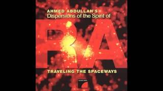 Ahmed Abdullah's Dispersions of the Sipirit of RA / Enlightenment