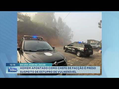Em São José do Jacuri: Suspeito de chefiar facção é preso por estupro de vulnerável.