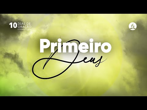 Primeiro Deus - Música Oficial | #10DiasdeOração 2025 (Lyrics)