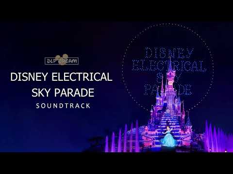 Disney Electrical Sky Parade - Full Soundtrack | Disneyland Paris