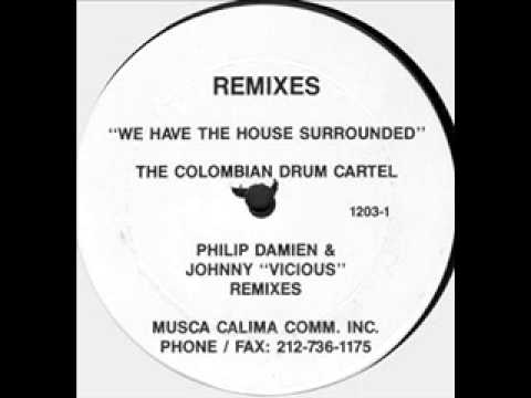The Colombian Drum Cartel - We Have The House Surrounded