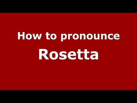 How to pronounce Rosetta