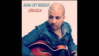 Savio Rego - Crush (Radio Edit)
