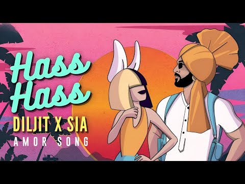 Diljit Dosanjh X Sia - Hass Hass