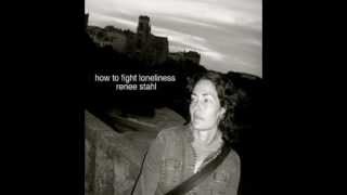 Renee Stahl - How To Fight Loneliness