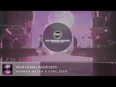 Herman Wetra X Carl Zeer - Your Loving (Radio Edit)