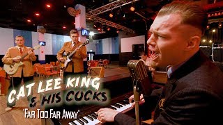 &#39;Far Too Far Away&#39; CAT LEE KING &amp; HIS COCKS (Rhythm Riot) BOPFLIX sessions