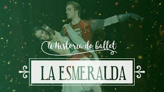 A HISTÓRIA DE "LA ESMERALDA" | Versão Bolshoi