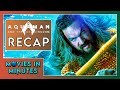 Aquaman and the Lost Kingdom in Minutes | Recap