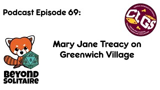 Beyond Solitaire Podcast 69: Mary Jane Treacy on Greenwich Village, 1913