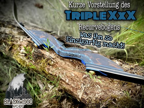 Vorstellung des Triple XxX Recurvebogens- Was ihn so EINZIGARTIG macht!