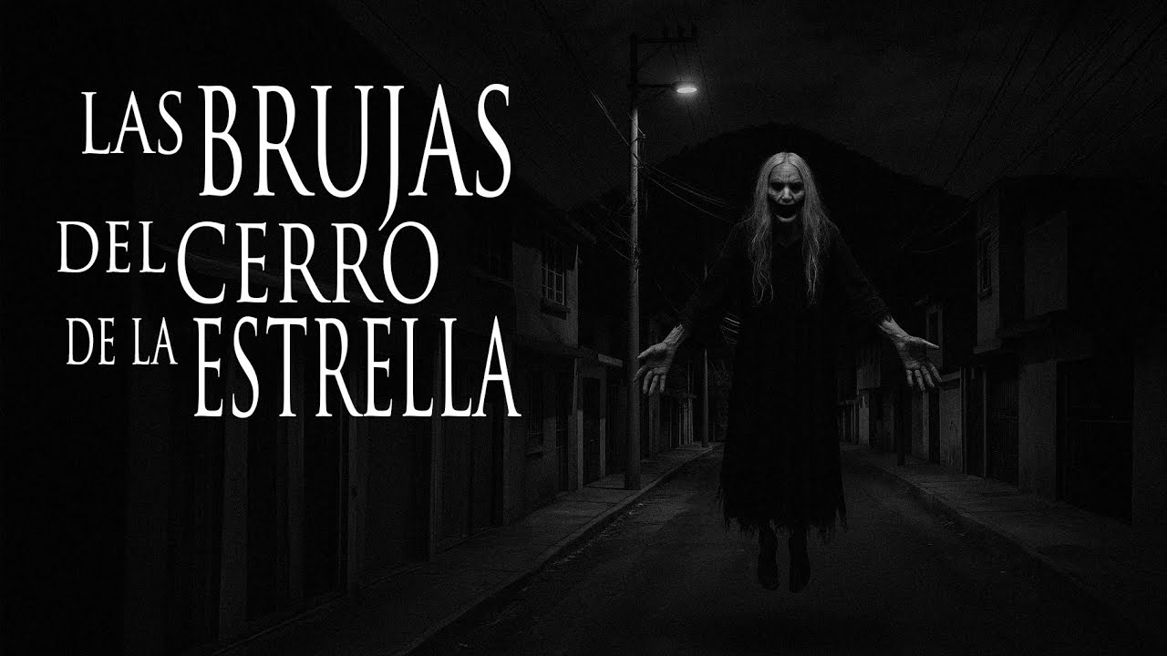 LAS BRUJAS DEL CERRO DE LA ESTRELLA