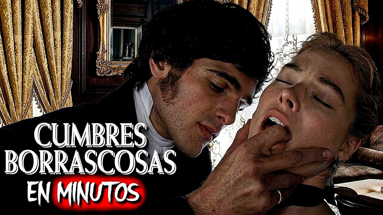 CUMBRES BORRASCOSAS (2026) RESUMEN EN MINUTOS