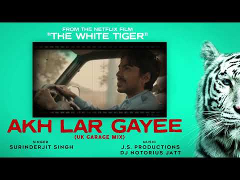 Akh Lar Gayee (Uk Garage Mix) Surinderjit Singh Ft  JN BEATS | From The Netflix Film The White Tiger