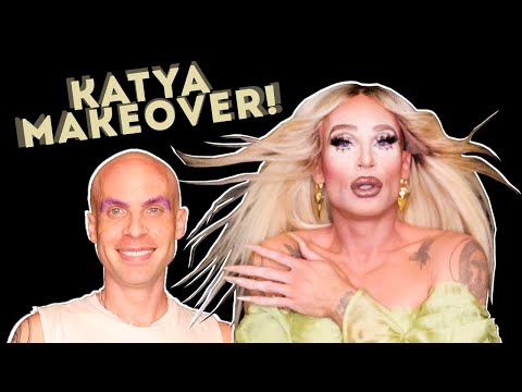 KATYA MAKEOVER