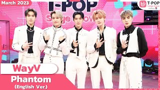 Download lagu Phantom (English Ver.) - WayV | มีนาคม 2566 | T-POP STAGE SHOW Presented by PEPSI mp3