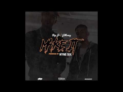 Big Jr. Feat J Money - ''Make it'' (Official Audio)