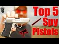 Top 5 Pistols Real Spies Use