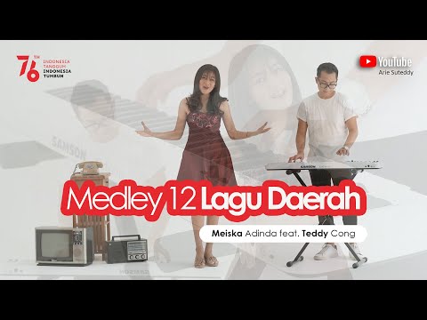 Medley 12 Lagu Daerah - Meiska Adinda feat. Teddy Cong (Dirgahayu Republik Indonesia ke 76)