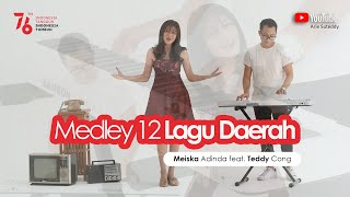 Download lagu Medley 12 Lagu Daerah - Meiska Adinda feat. Teddy Cong (Dirgahayu Republik Indonesia ke 76) mp3