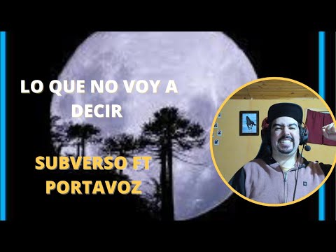 Lo Que No Voy A Decir (SubVerso + Portavoz) - Video Oficial - REACCIÓN