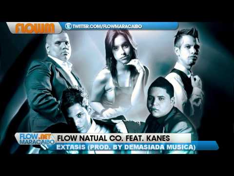Flow Natural Company Feat. Kanes - Extasis (Prod. By Demasiada Musica)