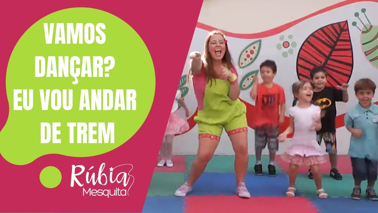 EU VOU ANDAR DE TREM -  BRINCADEIRA CANTADA COM RÚBIA MESQUITA