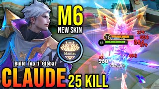 Download lagu 25 Kills   MANIAC!! Challenger's Spark Claude New M6 Skin!! - Build Top 1 Global Claude ~ MLBB mp3