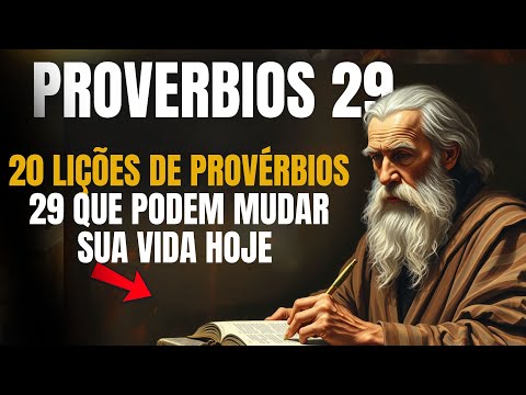 20 Lições de Provérbios 29 que Podem Mudar Sua Vida HOJE | AINDA EM 2025