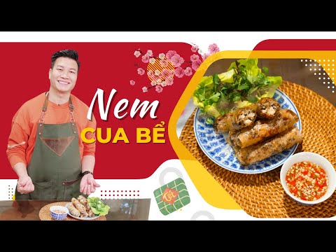 (MÓN TẾT) Nem cua bể - cách làm chuẩn nhất cho nem giòn ngon tuyệt đỉnh | Cùng Cháu Vào Bếp
