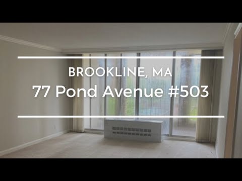 77 Pond Avenue #503, Brookline, MA | Apartment Video Tour