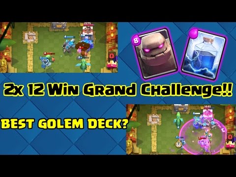 BEST GOLEM DECK?  2x 12 Win Grand Challenge Clash Royale