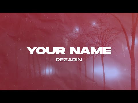 REZarin - Your Name (Lyrics Video)