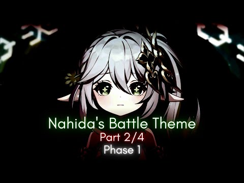 Nahida Battle Theme: Phase 1 (Fan-Made) [Part 2/4] | Genshin Impact