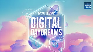 Digital Daydreams: Synth Pop Construction Kits | Demo Track