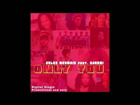 Jules Negnoir featuring Ajahni  - Only You