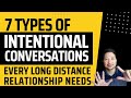7 Types Of Conversations Every Long Distance Relationship Needs