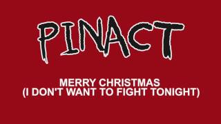 Pinact "Merry Christmas (I Don't Want To Fight Tonight)"