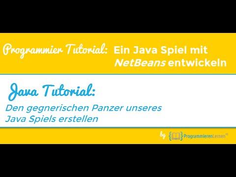 Java Spiel Programmieren Tutorial - Den Gegnerischen Panzer implementieren