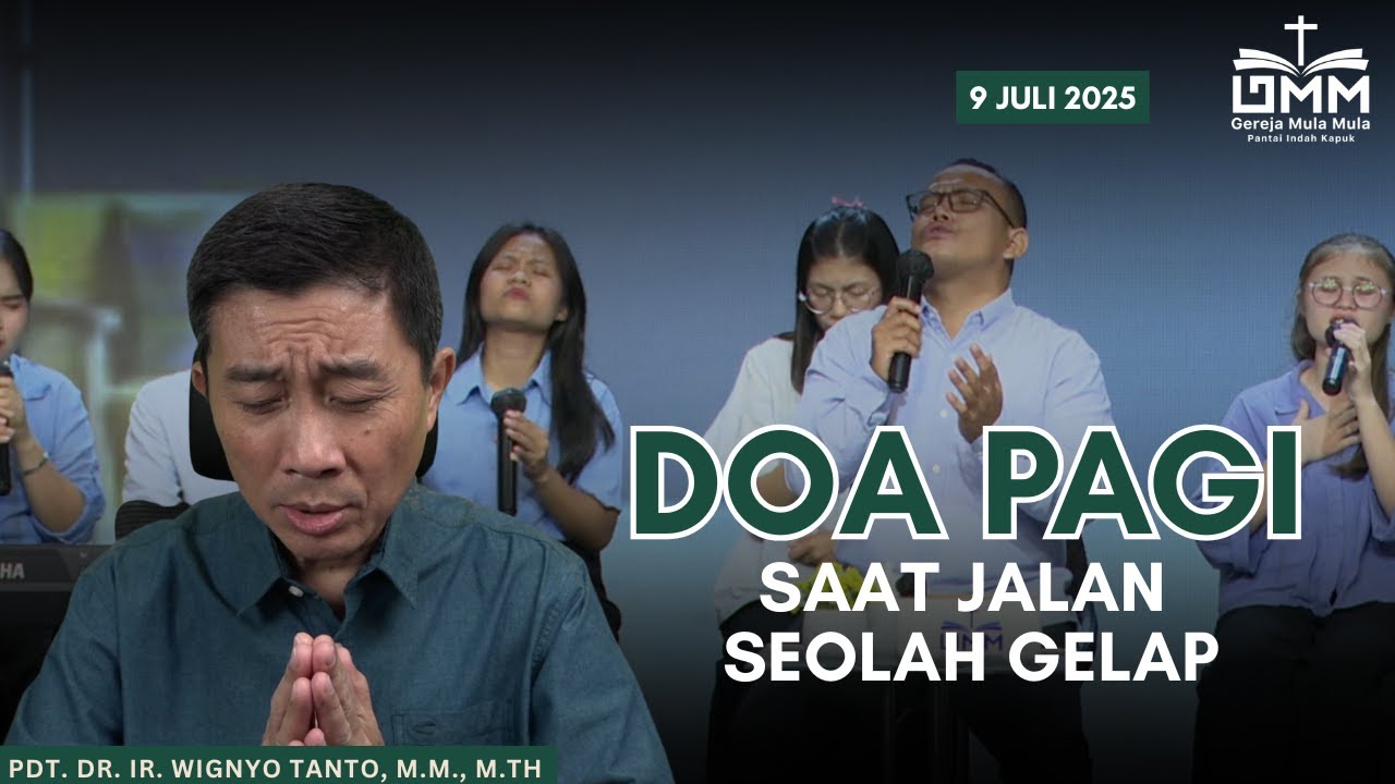 DOA PAGI | Saat Jalan Seolah Gelap – 9 JULI 2025 | Pdt. Dr. Ir. Wignyo Tanto, M.M., M.Th.