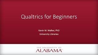 Qualtrics For Beginners (UA Libraries RDS Workshop)