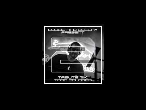 Todd Edwards Tribute Mix 2 (Mixed by Dougie & DJ Deelay)