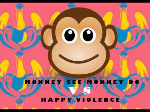 Dada Life & Tommy Trash - Monkey See Monkey Do Vs. Happy Violence (Kewkaust Mix)