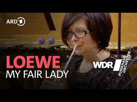 My Fair Lady Ouverture | WDR Funkhausorchester