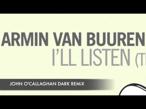 Armin van Buuren feat Ana Criado I'll Listen John O'Callaghan Dark Remix
