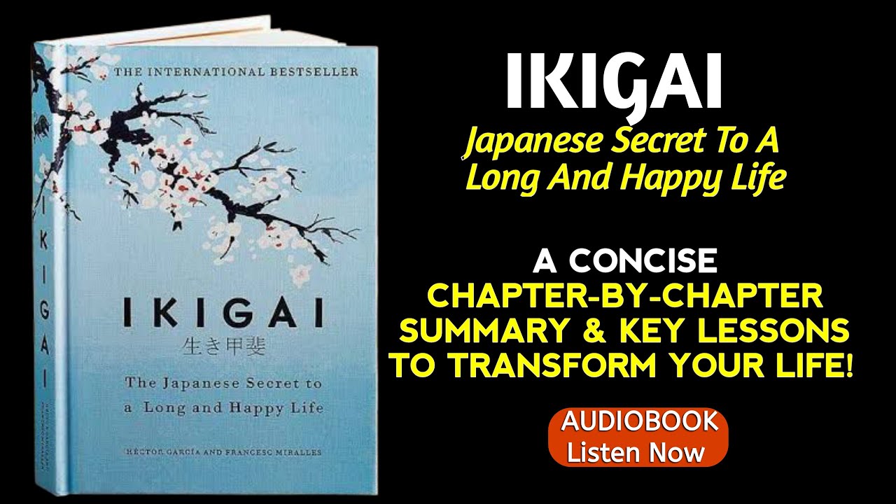 Ikigai Book Summary, Discover the Japanese Secret to a Long, Happy, and Purposeful Life