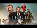 Finch Director Reveals the Original Ending of the Movie and Why It Changed