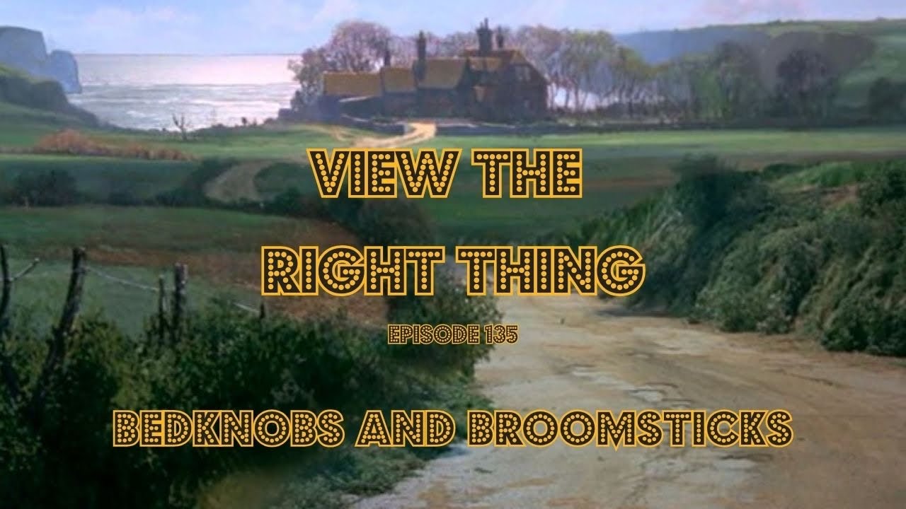 Episode 135 - Bedknobs and Broomsticks