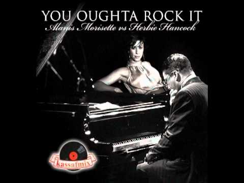 Alanis Morissette vs Herbie Hancock - You Oughta Rock it