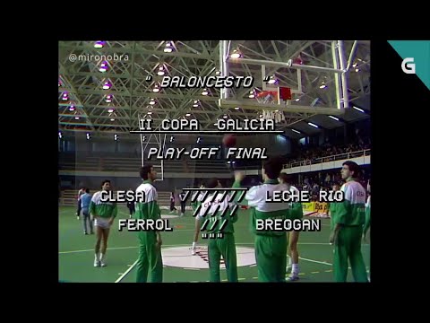 Clesa Ferrol - Leche Río Breogán - Final II Copa Galicia